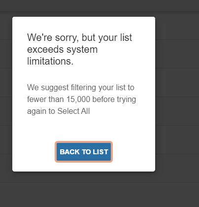 A Starfish system message reads: We're sorry, but your list exceeds system limitations. We suggest filtering your list to fewer than 15,000 before trying again to Select All. A clickable button labeled Back to List is below the message. 